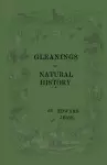 Gleanings Of Natural History cover