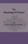 The Meaning Of Prayer cover