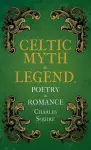 Celtic Myth & Legend, Poetry & Romance cover