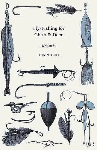 Fly-Fishing For Chub & Dace cover