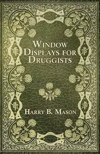 Window Displays For Druggists cover