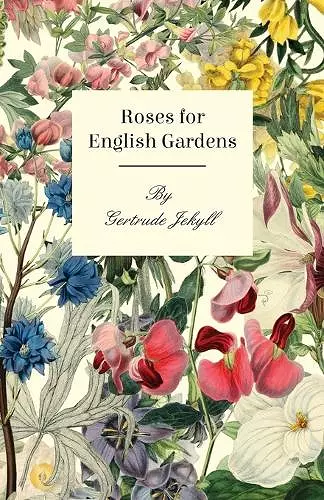 Roses For English Gardens cover