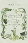 Memoirs, Of The Botanick Garden At Chelsea Belonging To The Society Of Apothecaries Of London cover