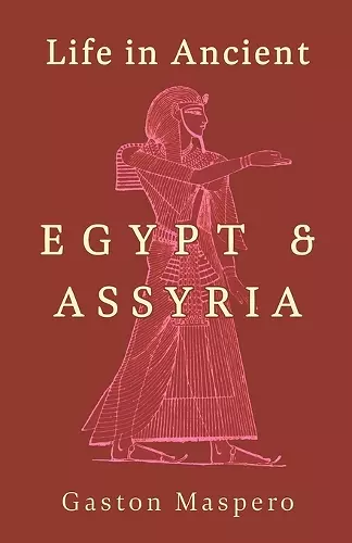 Life In Ancient Egypt And Assyria cover