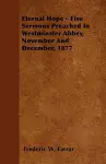 Eternal Hope - Five Sermons Preached In Westminster Abbey, November And December, 1877 cover