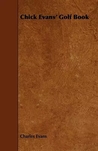 Chick Evans' Golf Book cover