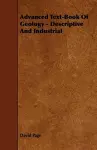 Advanced Text-Book Of Geology - Descriptive And Industrial cover