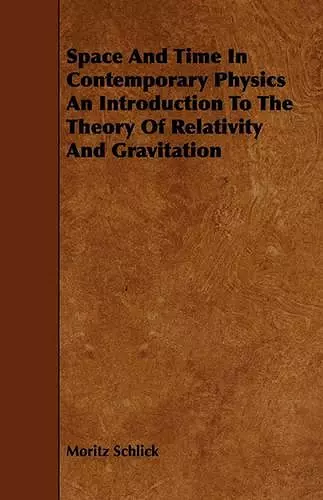 Space And Time In Contemporary Physics An Introduction To The Theory Of Relativity And Gravitation cover