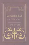 Sardanapalus, A Tragedy cover