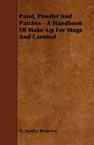 Paint, Powder And Patches - A Handbook Of Make-Up For Stage And Carnival cover