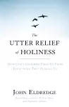 The Utter Relief of Holiness cover