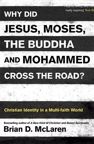 Why Did Jesus, Moses, the Buddha and Mohammed Cross the Road? cover