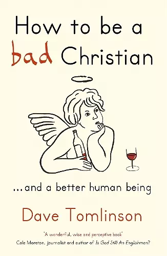 How to be a Bad Christian cover
