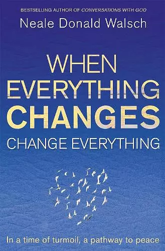 When Everything Changes, Change Everything cover