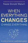 When Everything Changes, Change Everything cover