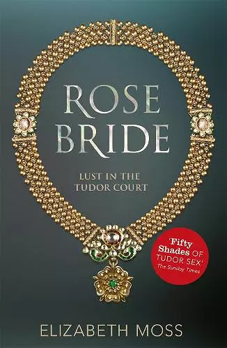 Rose Bride (Lust in the Tudor court - Book Three) cover