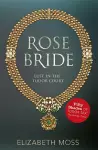 Rose Bride (Lust in the Tudor court - Book Three) cover