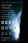 Deep Down Dark: The Untold Stories of 33 Men Buried in a Chilean Mine, and the Miracle that Set them Free cover