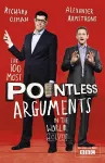 The 100 Most Pointless Arguments in the World cover