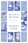 Life, Love and The Archers cover
