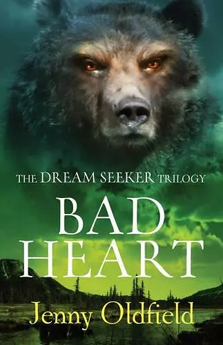 Dreamseeker Trilogy: 3: Bad Heart cover