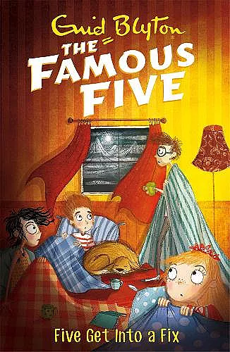 Famous Five: Five Get Into A Fix cover