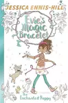 Evie's Magic Bracelet: The Enchanted Puppy cover