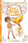 Evie's Magic Bracelet: The Fire Bird cover