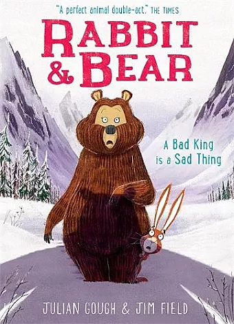 Rabbit and Bear: A Bad King is a Sad Thing cover