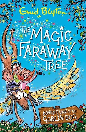 The Magic Faraway Tree: Adventure of the Goblin Dog cover