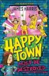 Happytown Must Be Destroyed cover