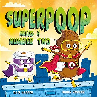 Superpoop Needs a Number Two cover
