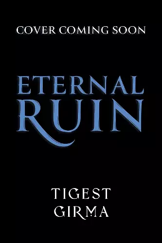 Immortal Dark Trilogy: Eternal Ruin cover