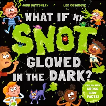 What If My Snot Glowed in the Dark? cover