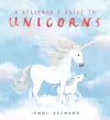 A Believer's Guide to Unicorns cover