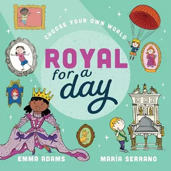 Choose Your Own World: Royal For a Day cover