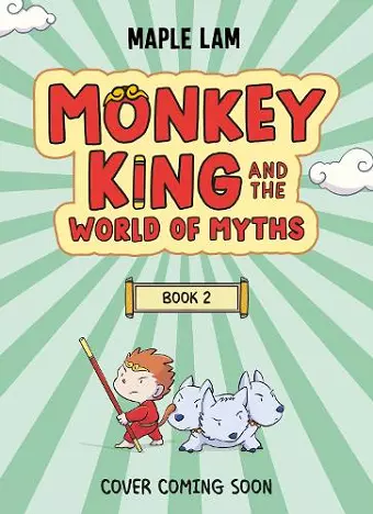 Monkey King and the World of Myths: The Battle of the Beasts cover