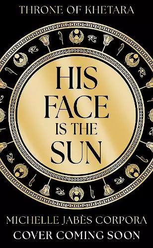 Throne of Khetara: His Face is the Sun cover