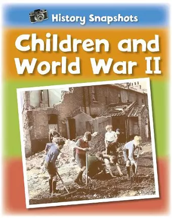 History Snapshots: Children and World War II cover