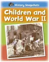 History Snapshots: Children and World War II cover