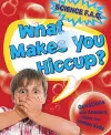 Science FAQs: What Makes You Hiccup? Questions and Answers About the Human Body cover