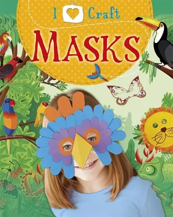 I Love Craft: Masks cover