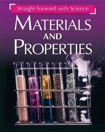 Straight Forward with Science: Materials and Properties cover