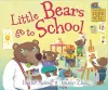 Little Bears Hide and Seek: Little Bears go to School cover