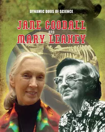 Dynamic Duos of Science: Jane Goodall and Mary Leaky cover