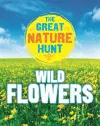 The Great Nature Hunt: Wild Flowers cover