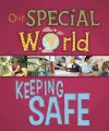 Our Special World: Keeping Safe cover