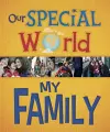 Our Special World: My Family cover