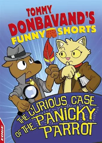 EDGE: Tommy Donbavand's Funny Shorts: The Curious Case of the Panicky Parrot cover