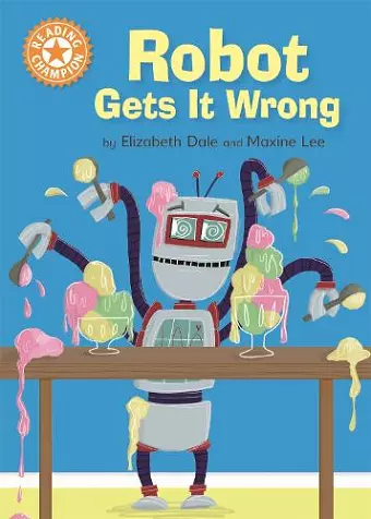 Reading Champion: Robot Gets It Wrong cover